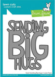 Lawn Fawn - Hugs Bundle - Happy Hugs Clear Stamp & Die Set with Giant Sending Big Hugs Die - 3 Items